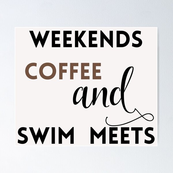 Item preview, weekends coffee & swim meets designed and sold by Bap-tiste.