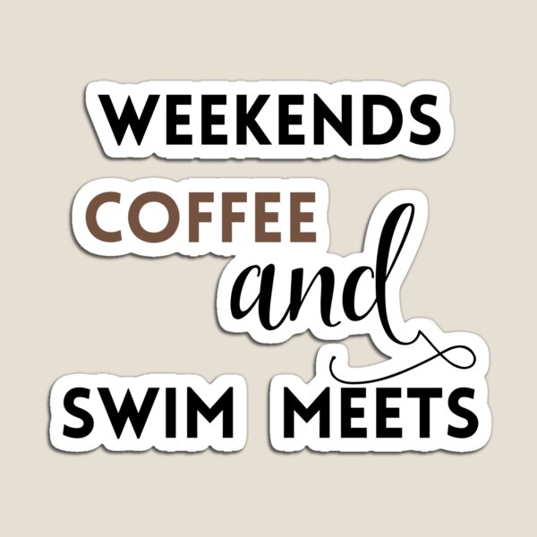 Item preview, weekends coffee & swim meets designed and sold by Bap-tiste.