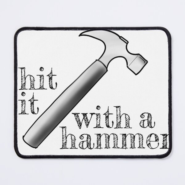 Item preview, hit it with a hammer designed and sold by justNickoli.