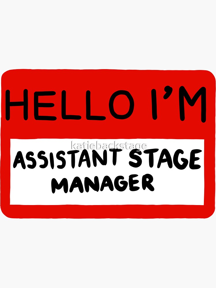 "Assistant Stage Manager Name Tag" Sticker for Sale by katiebackstage
