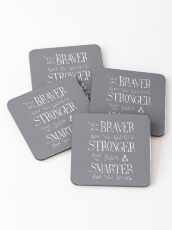 You are Braver Coasters