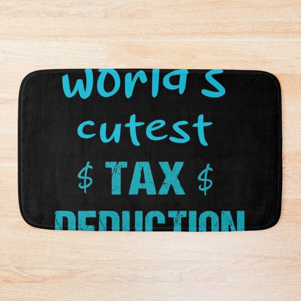 Item preview, World&x27;s Cutest Tax Deduction Classic  designed and sold by gruetthetz3.