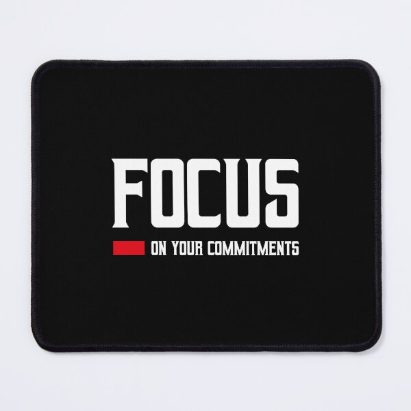 Item preview, Focus on your commitments for all motivation designed and sold by TheLuckyShirts.