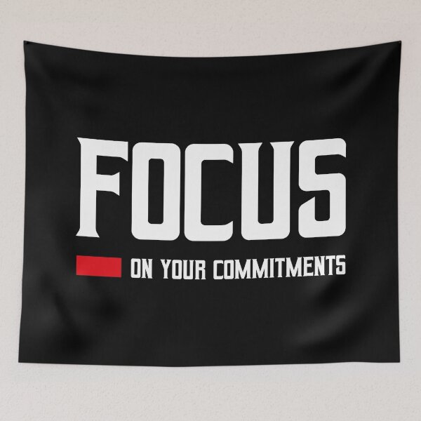 Item preview, Focus on your commitments for all motivation designed and sold by TheLuckyShirts.
