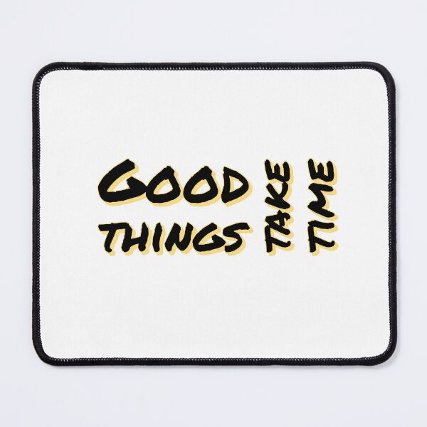 Item preview, Good Things Take Time(Inspirational Quote) designed and sold by Jalib.