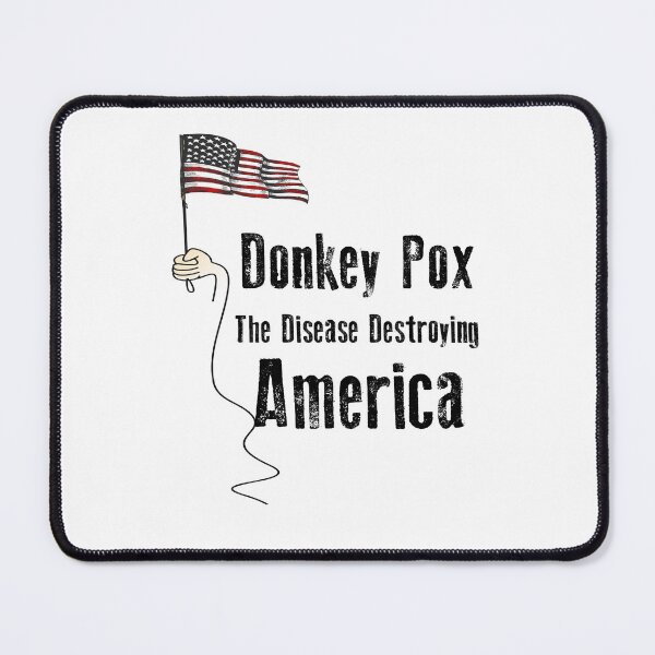 Item preview, Donkey Pox The Disease Destroying America designed and sold by YaassDesign.