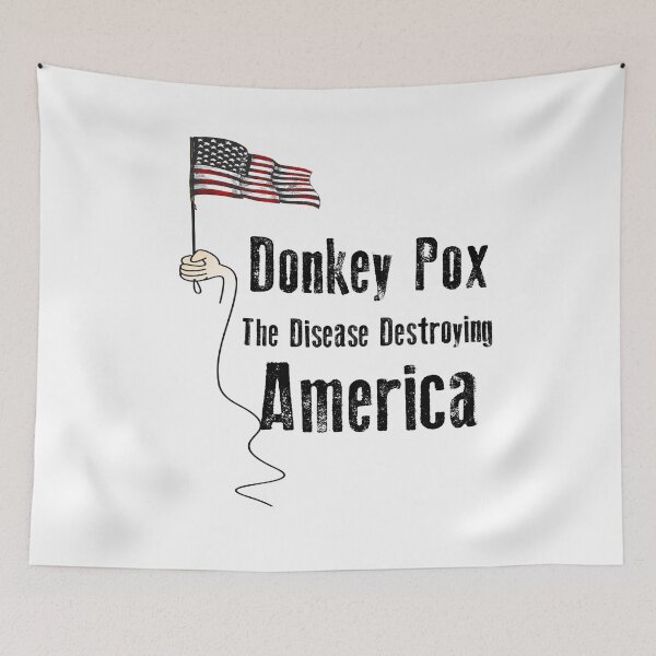 Item preview, Donkey Pox The Disease Destroying America  designed and sold by YaassDesign.