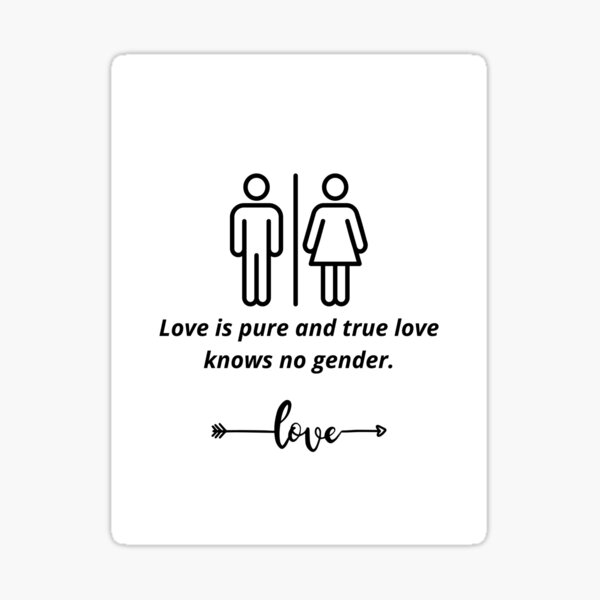 love-is-pure-and-true-love-knows-no-gender-sticker-for-sale-by-mr