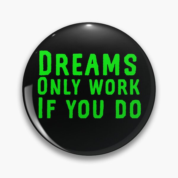 Item preview, Dreams only work if you do  designed and sold by Md1982.