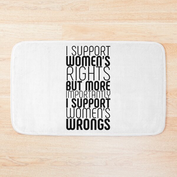 Item preview, I support women's rights but more importantly i support women's wrongs  designed and sold by Quotes 2021.