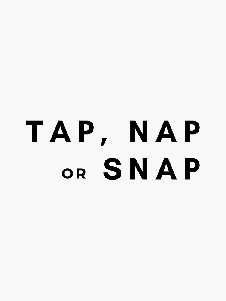 “TAP, NAP or SNAP BJJ (black font)” Sticker for Sale by peidisan