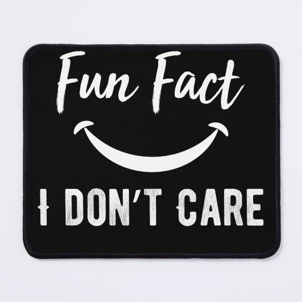 Item preview, Fun Fact I Don't Care  - Funny quote designed and sold by Raiko-art.