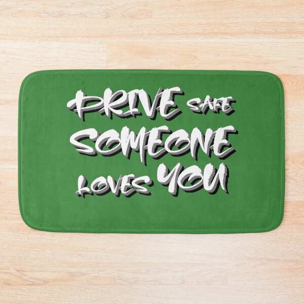 Item preview, Drive Safe Someone Loves You designed and sold by sednalafandy79.