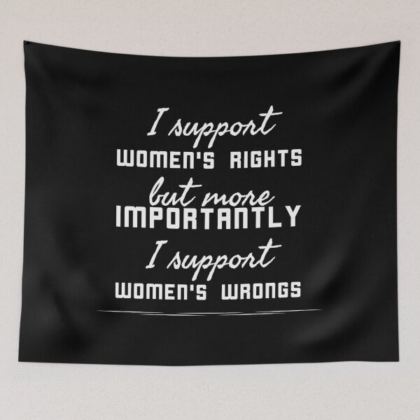Item preview, I support women's rights but more importantly i support women's wrongs  designed and sold by Quotes 2021.