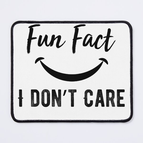 Item preview, Fun Fact I Don't Care  - Funny quote designed and sold by Raiko-art.