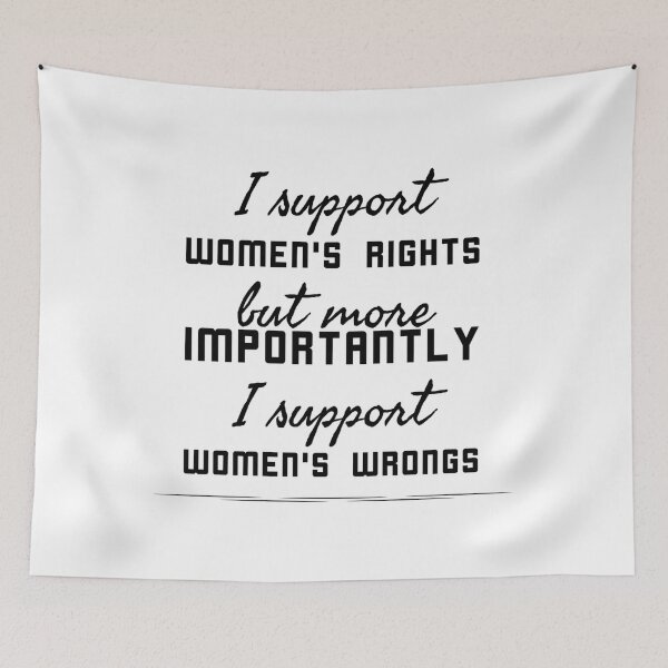 Item preview, I support women's rights but more importantly i support women's wrongs  designed and sold by Quotes 2021.