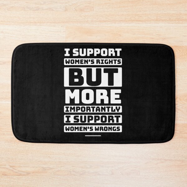 Item preview, I support women's rights but more importantly i support women's wrongs  designed and sold by Quotes 2021.