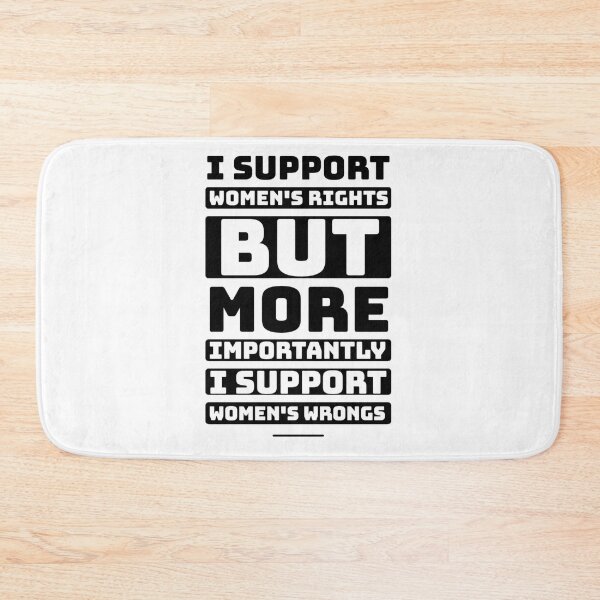 Item preview, I support women's rights but more importantly i support women's wrongs  designed and sold by Quotes 2021.