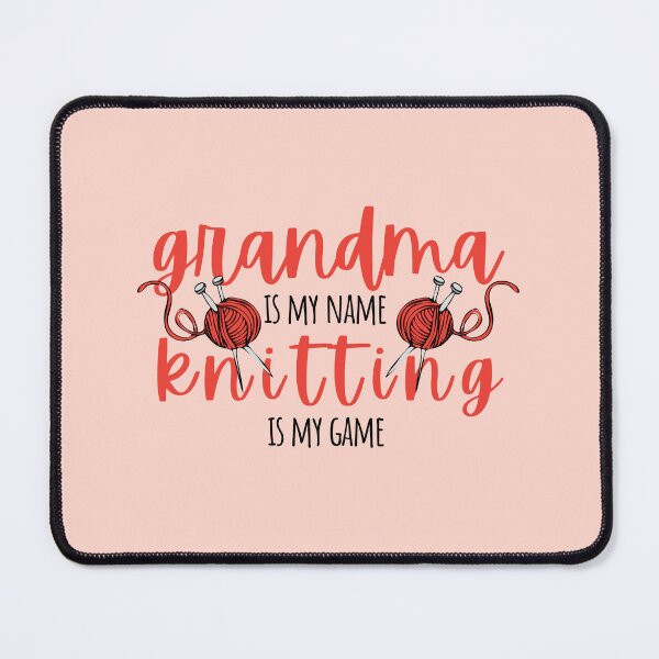 Item preview, grandma is my name knitting is my game designed and sold by Aya-salah123.