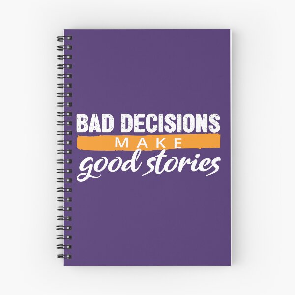 Item preview, Bad Choices make good stories - Bad decisions make good stories inspirational quotes about life - Bad decision quotes designed and sold by Alice-Elgawi.