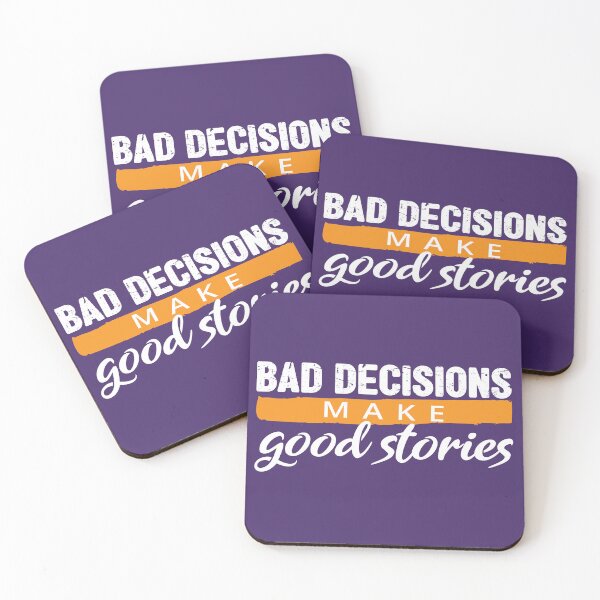 Item preview, Bad Choices make good stories - Bad decisions make good stories inspirational quotes about life - Bad decision quotes designed and sold by Alice-Elgawi.