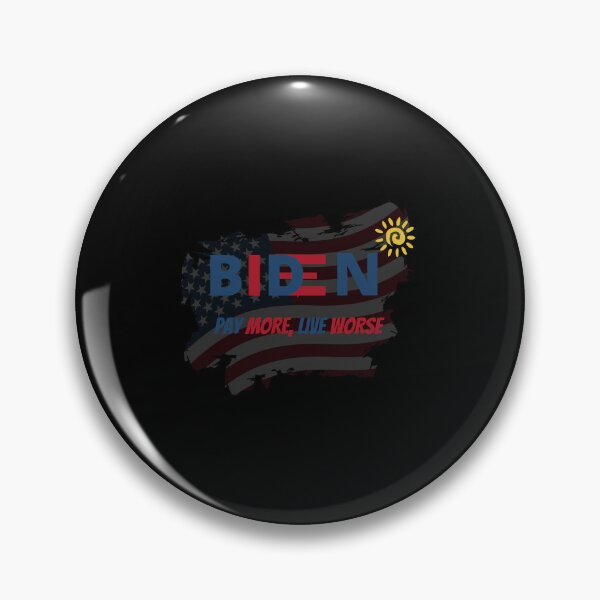 Item preview, Funny Biden Pay More Live Worse Funny quotes Joe Biden designed and sold by zyteam.