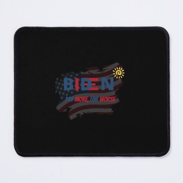 Item preview, Funny Biden Pay More Live Worse Funny quotes Joe Biden designed and sold by zyteam.