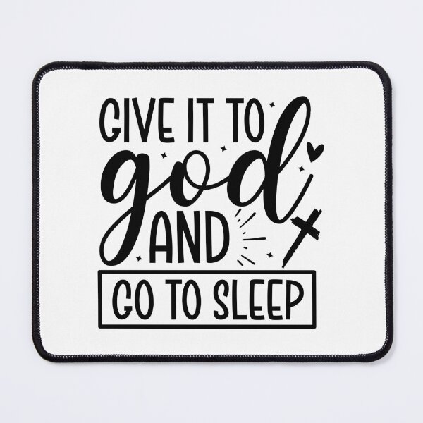 Item preview, Give It To God And Go To Sleep designed and sold by FallInLoveCo.