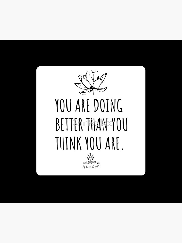 "You are doing better than you think you are♥ Motivational Quote Design