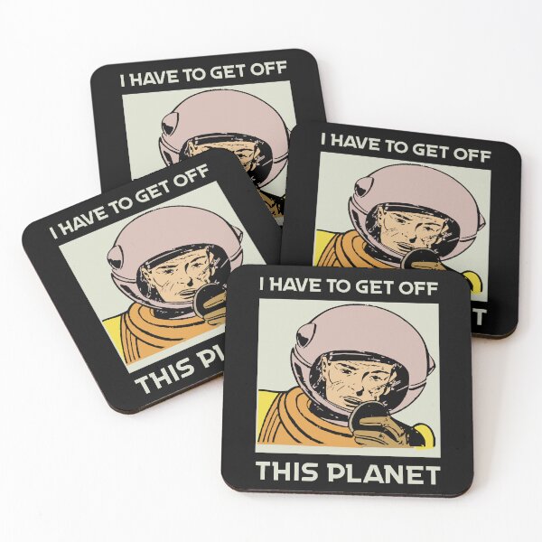 Item preview, I Have To Get Off This Planet designed and sold by Sunset Design.