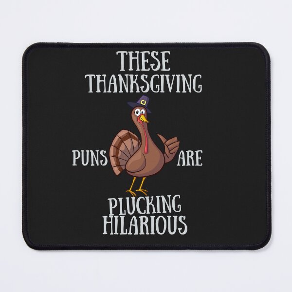 Item preview, FUNNY THANKSGIVING SAYING,THESE THANKSGIVING PUNS ARE PLUCKING HILARIOUS, Funny Thanksgiving  designed and sold by todaytees.