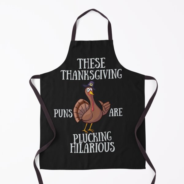 Item preview, FUNNY THANKSGIVING SAYING,THESE THANKSGIVING PUNS ARE PLUCKING HILARIOUS, Funny Thanksgiving  designed and sold by todaytees.