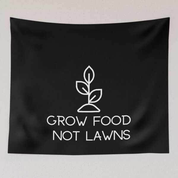 Item preview, Grow Food Not Lawns designed and sold by Rumrabbit82.