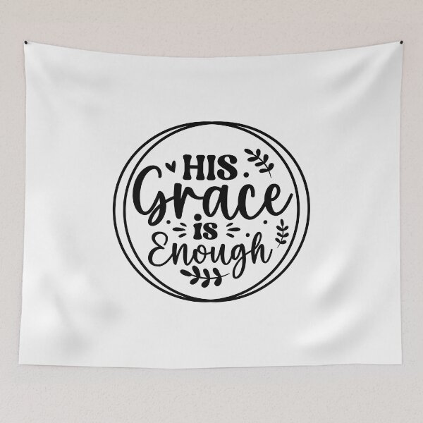 Item preview, His Grace Is Enough designed and sold by FallInLoveCo.