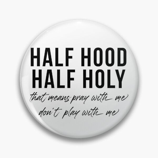 Item preview, Half Hood Half Holy designed and sold by FallInLoveCo.