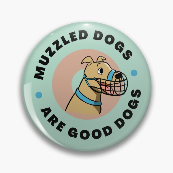 Item preview, Muzzled dogs are good dogs designed and sold by kookycomet.