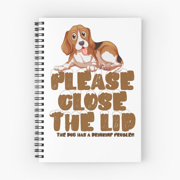 Item preview, Please Close The Lid My Dog Has A Drinking Problem designed and sold by Yonik ★★★★★.