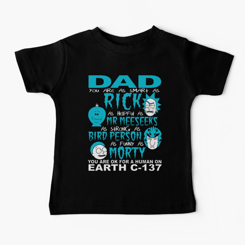 Rick And Morty Fathers Day Dad You Are Baby T-Shirt