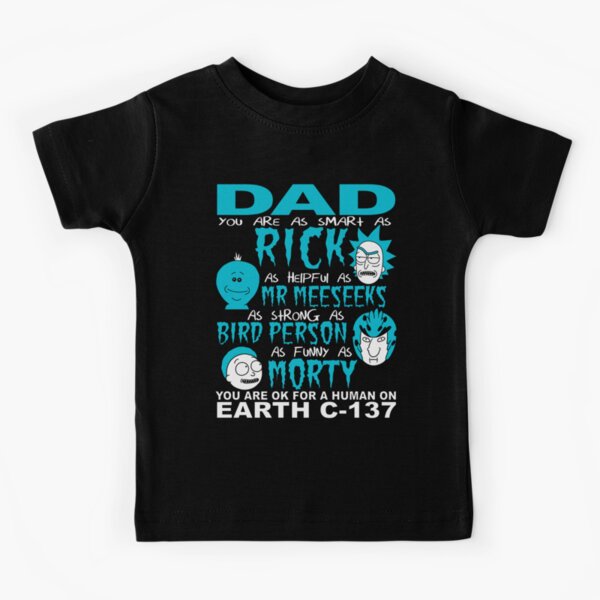 Rick And Morty Fathers Day Dad You Are Kids T-Shirt