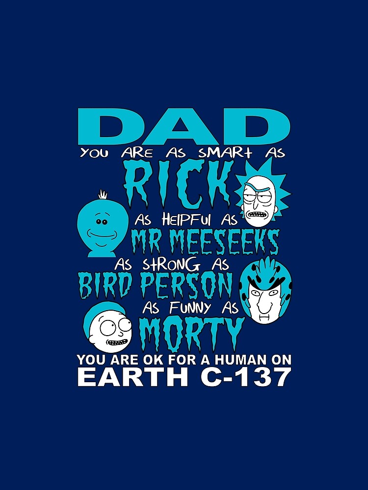 "Rick And Morty Fathers Day Dad You Are" T-shirt by chrismick42 | Redbubble