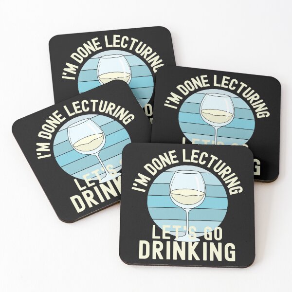 Item preview, I'm Done Lecturing Let's Go Drinking - Wine Teaching, Retired Educator, Professor Sabbatical, Funny Professor Retirement, Teacher Summer Vacation, Professor Summer Vacation, Retired Teacher designed and sold by jadedscientist.