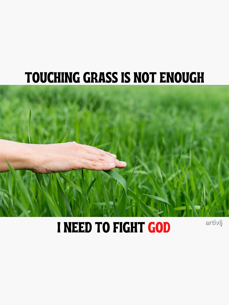 Touch Grass Meme Vinyl Gloss Sticker 
