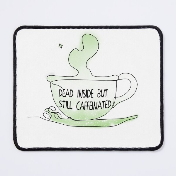Item preview, Dead inside but still Caffeinated | Coffee Lovers designed and sold by Yellow Coffee.