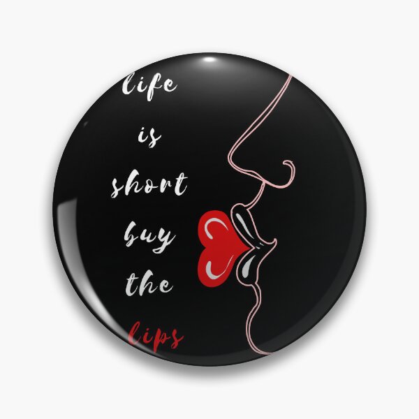Item preview, Life Is Short Buy The Lips designed and sold by Angels82.