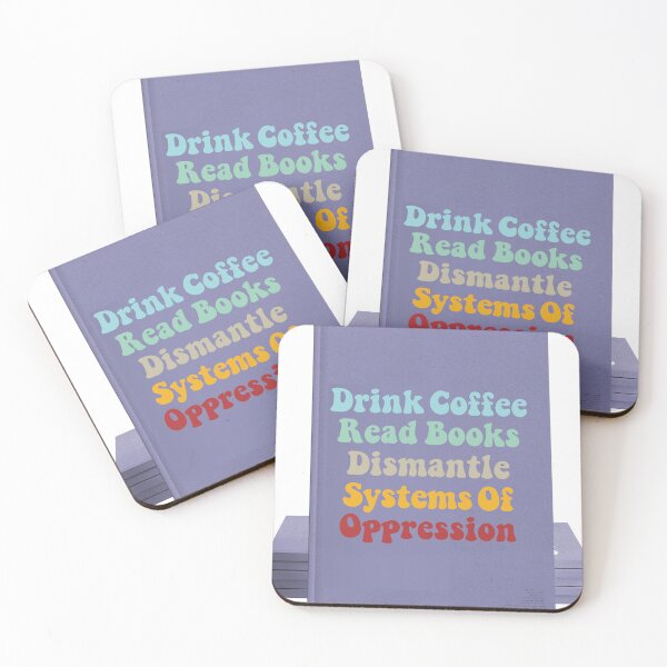 Item preview, Drink Coffee Read Books Dismantle Systems Of Oppression designed and sold by Ouizza.