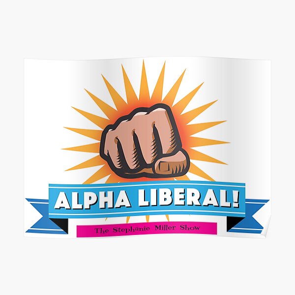Alpha Liberal - Listener George Poster