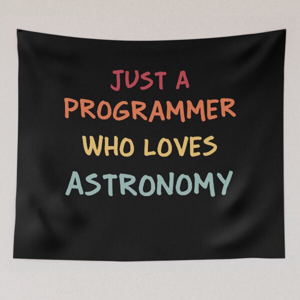 Item preview, Funny Programmer Gift | Funny Software Developer Gift | Funny Coder Gift | Just A Programmer Who Loves Astronomy designed and sold by campingforge.
