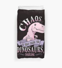 Chaos Is What Killed The Dinosaurs, Darling. Duvet Cover