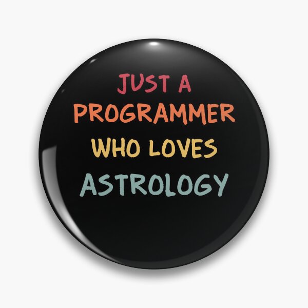 Item preview, Funny Programmer Gift | Funny Software Developer Gift | Funny Coder Gift | Just A Programmer Who Loves Astrology designed and sold by campingforge.