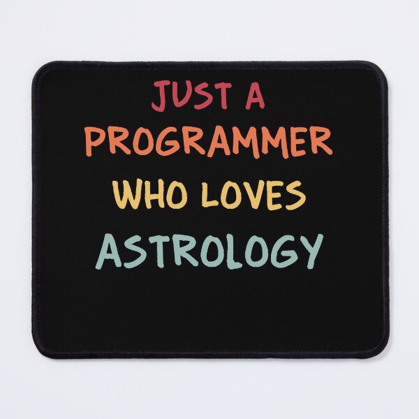 Item preview, Funny Programmer Gift | Funny Software Developer Gift | Funny Coder Gift | Just A Programmer Who Loves Astrology designed and sold by campingforge.